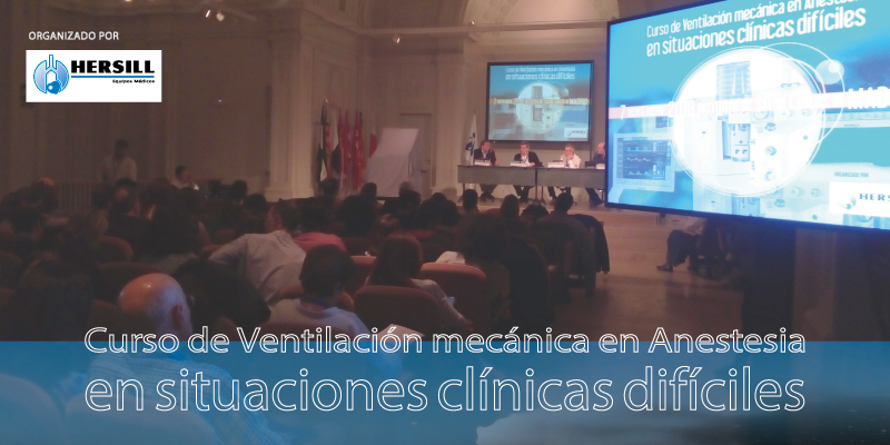 Curso Ventilación mecánica en Anestesia en situaciones clínicas díficiles