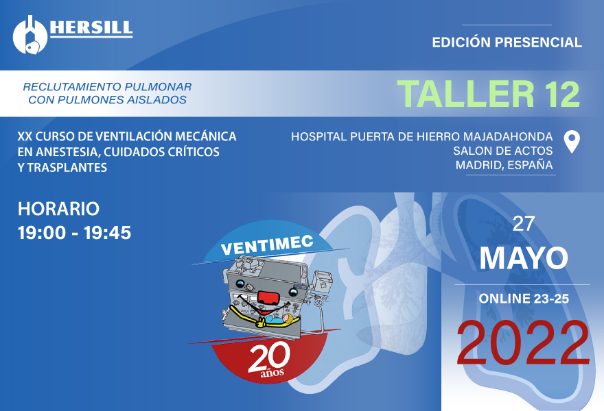 HERSILL EN VENTIMEC 2022 – TALLER RECLUTAMIENTO PULMONAR CON PULMONES AISLADOS