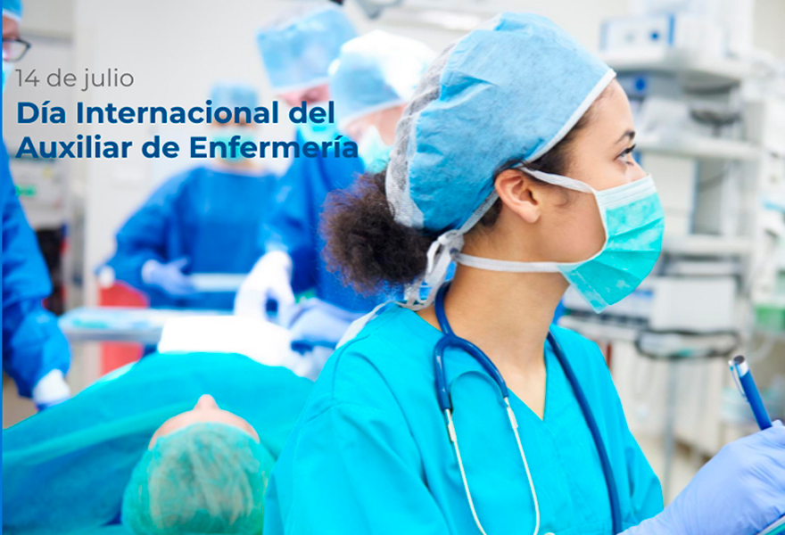 EL 14 DE JULIO SE CELEBRA EL DÍA INTERNACIONAL DEL AUXILIAR DE ENFERMERÍA